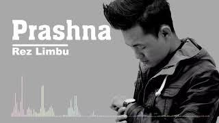 Rez Limbu - PRASHNA | Lukeko Kura (Official Audio)