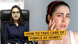 How to take care of pimple at home? | Dr. Deepika Lunawat