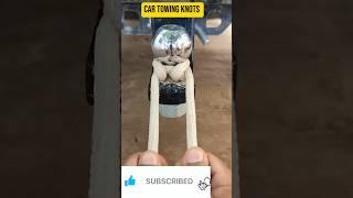 How to Tie Car Towing knots #towingknots #tieknot #cartowing