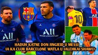 Tiak bakla u paralok ia ka Barca 3snem khlem kren shuh u Messi haduh katne ka jingieid ia ka Barca