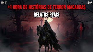 6 HISTÓRIAS DE TERROR - RELATOS REAIS | EP.47 #dp