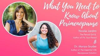 What You Need to Know About Perimenopause with Dr. Mariza Snyder | Nicole Jardim