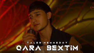 Taleh Memmedov - Qara Bextim ( Video 4k 2022 )