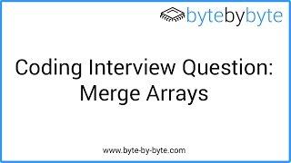 Interview Question: Merge Arrays