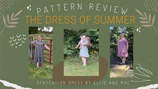 Pattern Review: The Dress of Summer — The Staycation Dress by Ellie and Mac