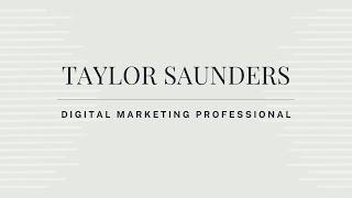 Taylor Saunders | Video Resume