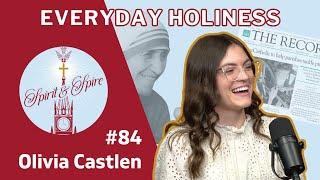 Sainthood, Vocation, & Service with Olivia Castlen