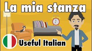 Learn Useful Italian - My room - La mia stanza