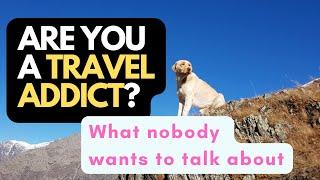 Travel Addiction Is A Real Thing: Confessions Of An Ex Travel Junkie [AUDIO STORY]