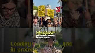 Israel Vs Iran: LA Erupts In Protest Against US's Potential Involvement In War