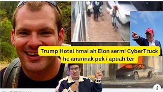 Trump Hotel hmai ah Cyber truck anunnak pek in a puahter