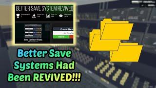 Better Save System Has Been Revived