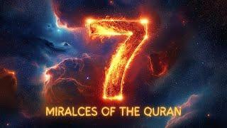 7 Scientific Miracles in the Quran