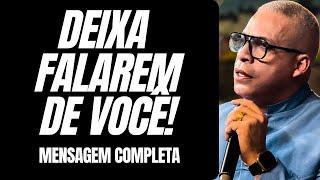 Prr Junior Trovão - DEIXA FALAREM DE VOCÊ - Mensagem Completa