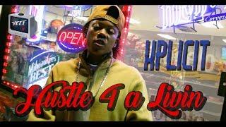 Xplicit Life - "Hustle 4 A Livin" Official Music Video (Snippet) [shot x @yeeetv]