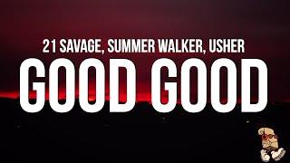 21 Savage, Summer Walker, and Usher - Good Good (Lyrics)