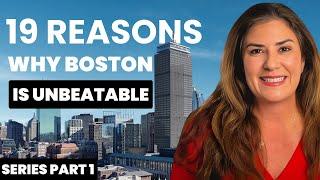 Living in Boston is UNBEATABLE.  Here is 19 Reasons (Part 1)