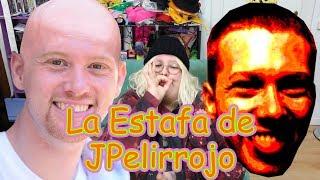 La estafa de JPelirrojo - Soy Una Pringada