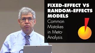 Fixed Effect vs. Random Effects Models - Common Mistakes in Meta-Analysis and How To Avoid Them