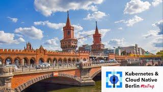 Kubernetes & Cloud Native Berlin Meetup September Edition