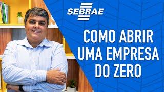 6 passos para ABRIR UMA EMPRESA DO ZERO! - Aprenda com o Sebrae