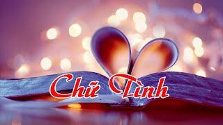 CHỮ TÌNH - thơ Nguyễn Bình Thường - nhạc Lý Kiến Trung - ca sĩ Cao Huy Thế