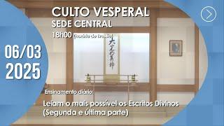 Culto Vesperal | Sede Central - 06/03/2025