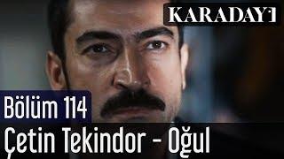 Karadayı 114.Bölüm | Çetin Tekindor - Oğul