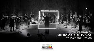 Xilin Wang: Music by a Survivor | Hamburg International Music Festival