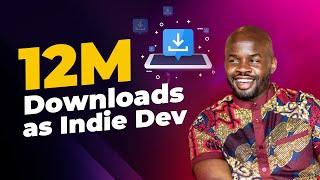 Lessons Learned from 12 Million Downloads as Indie App Publisher