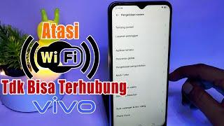 Cara Mengatasi Wifi Tidak Bisa Terhubung di HP Vivo | Masalah Wifi Error