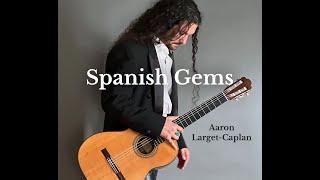 Spanish Gems by Aaron Larget-Caplan