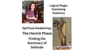 The Sanctuary of Solitude: The Hermit Phase of Spiritual Awakening