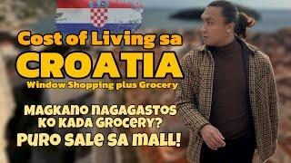 Cost of Living sa Croatia,mataas ba? (Gala at Window Shopping)