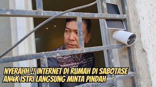 NYERAH !! KALAU INTERNET DI RUMAH DI SABOTESE AN4K ISTRI MINTA PINDAH