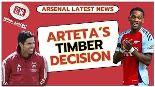 Arsenal latest news: Arteta's Timber decision | Team news latest | Merino talks | Awards success