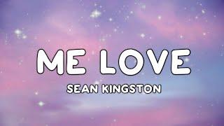 Sean Kingston — Me Love (Lyrics)️ | TikTok Trend Song