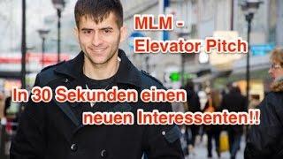 MLM Elevator Pitch deutsch - In 30 Sekunden einen Interessenten gewinnen