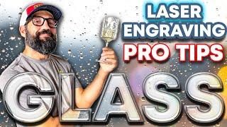 Top 10 Laser Engraving Pro Tips - Glass