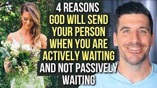 Actively Waiting for "Your Person" from God VS. Passively Waiting for "Your Person" from God