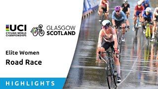 Elite Women's Road Race Highlights - 2023 UCI Cycling World Championships