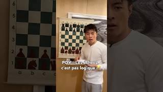 Les échecs, c'est pas logique 