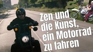 Zen ist wie Motorrad-Fahren!