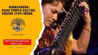 Rudraveena | Raag Puriya Kalyan | Vidushi Jyoti Hegde