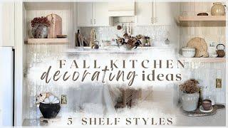 FALL DECORATE WITH ME / kitchen shelf styling ideas + fall kitchen decorating 2024