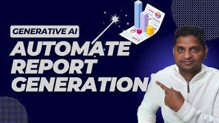 Automate report generation with Generative AI