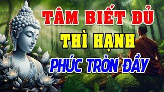 Tâm Biết Đủ Thì Hạnh Phúc Tròn Đầy - Hạnh Phúc Khổ Đau Hay Bế Tắc Tùy Thuộc Vào Thái Độ Của Tâm