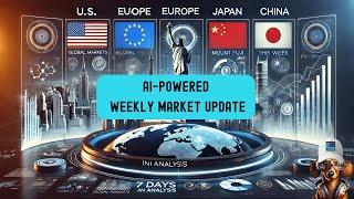 AI-Powered Weekly Market Roundup: 7 Days in Global Markets!