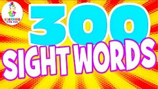 300 SIGHT WORDS for KIDS! (Learn High Frequency Sight Words)