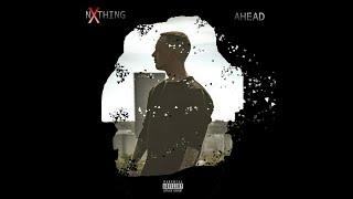 King Chorus - NXTHING AHEAD (Official Music Video)